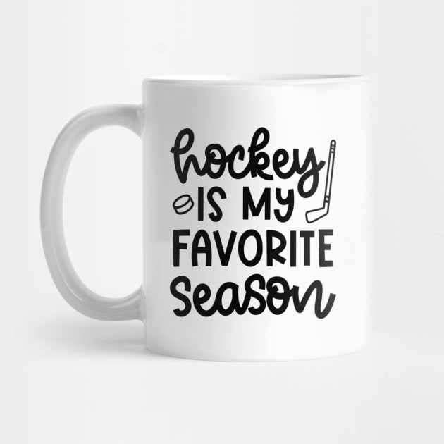 Hockey Is My Favorite Season Ice Hockey Field Hockey Cute Funny by GlimmerDesigns